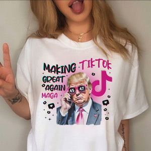 Trump Save Tiktok - Making TikTok Great Again Bright Shirt CH07 67296