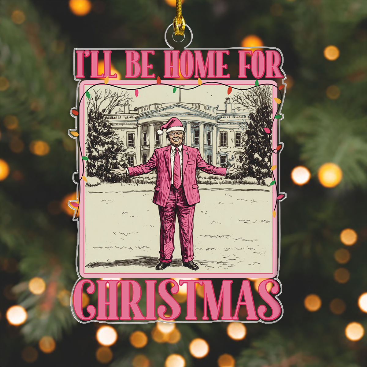 I'll Be Home for Xmas Trump Funny Christmas Acrylic Ornament HA75 63623