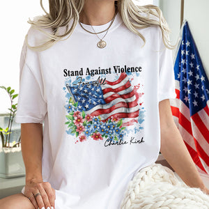 Charlie Kirk - Stand Against Violence Famous Quote Bright Shirt LM32 65519