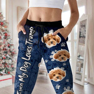 Custom Dog Photo Even My Dog Love Trump Sweatpants TH10 64195