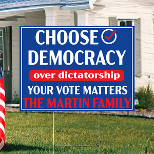 Custom Family Name Choose Democracy Over The Dictatorship Yard Sign HO82 65122