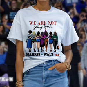 We Are Not Going Back Harris Walz 2024 Bright Shirt HO82 65150