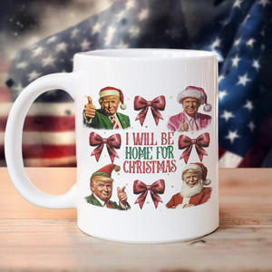 Trump I'll Be Home for Christmas, Humorous Trump Christmas Mug HA75 63654