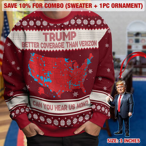 Trump Better Coverage Than Verizon - Can You Hear Us Ugly Sweater HA75 63842