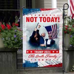 Custom Not Today! Trump 2024 Garden Flag HO82 63226