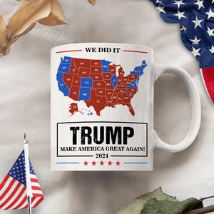 We Did It Trump Make America Great Again White Mug HA75 63946