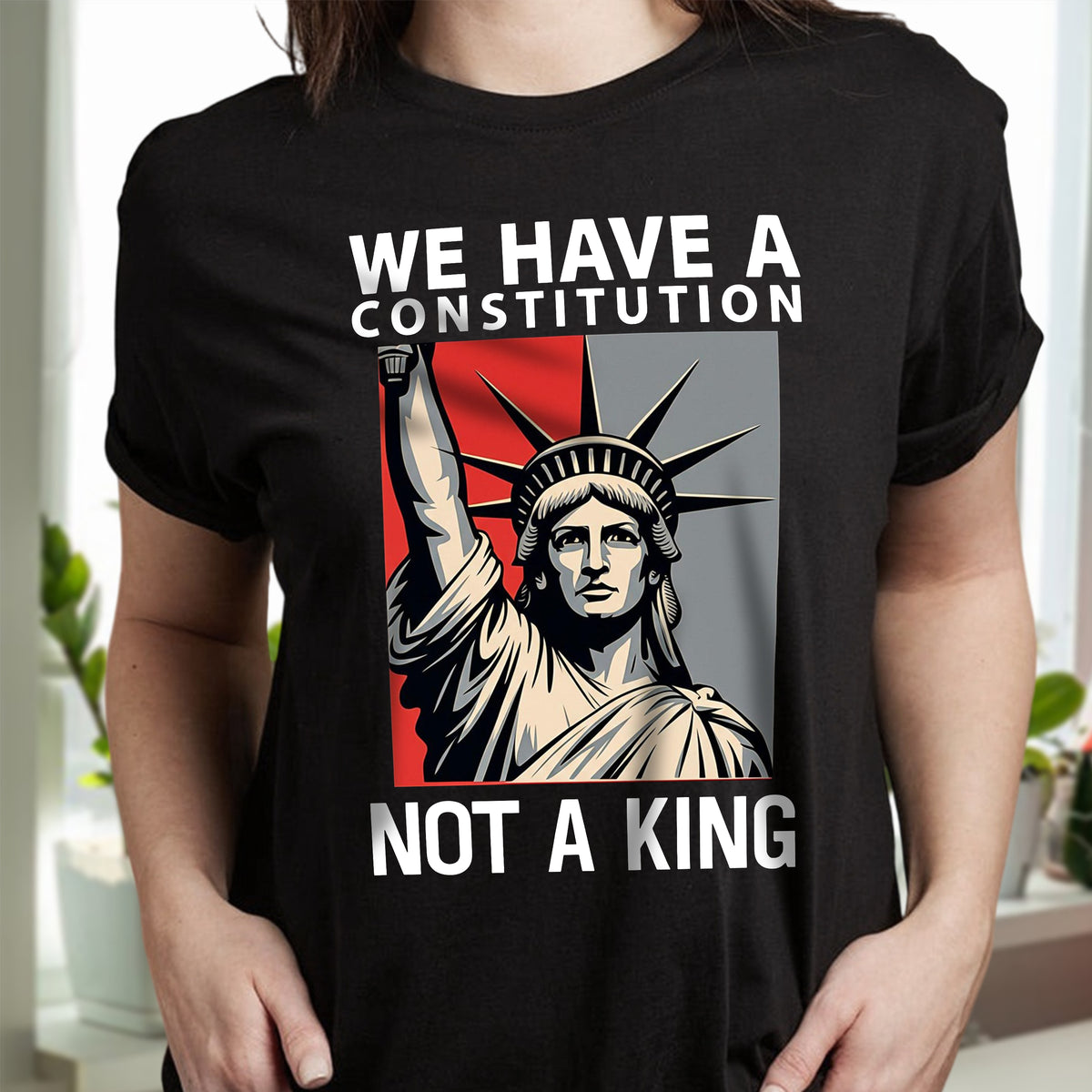 We Have A Constitution Not A King Dark Shirt