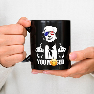 Donald Trump You M**sed Middle Finger Black Mug DM01 63097