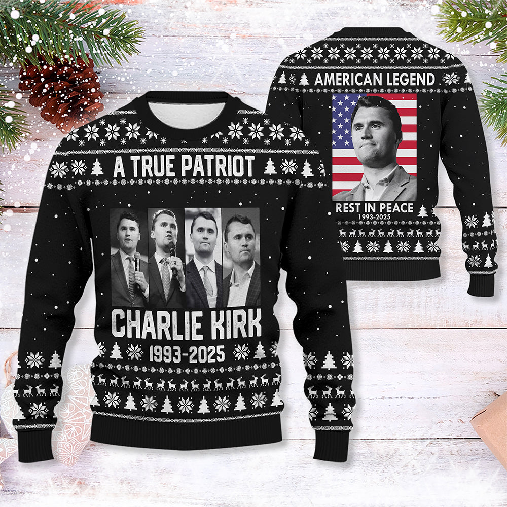 A True Patriot Charlie Kirk Ugly Sweatshirt TH10 64581