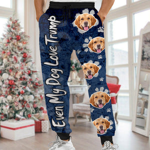 Custom Dog Photo Even My Dog Love Trump Sweatpants TH10 64195