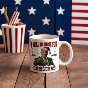 I'll Be Home for Christmas Trump Xmas Political Mug HA75 63724