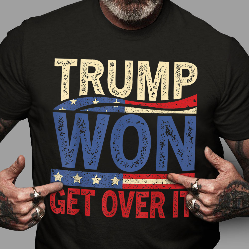 Get It Over Trump Won Dark Shirt HO82 65320