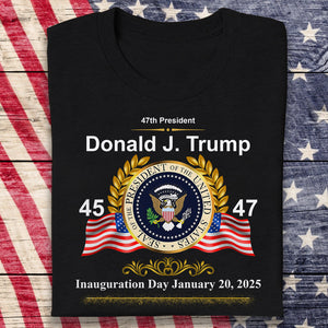 Donald J. Trump President 47 Inauguration Day Dark Shirt HA75 67226