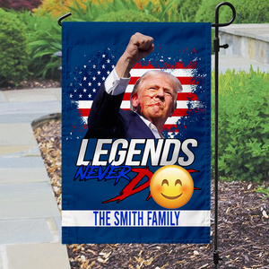 Donald Trump Legends Never D** Garden Flag TH10 63085