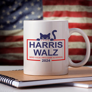 Mind Your Own Damn Business Harris Walz Mug HA75 63530