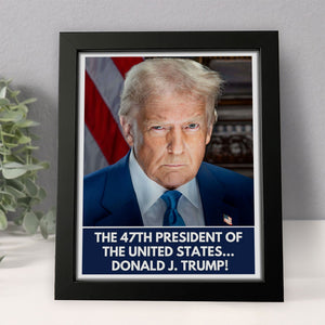 Donald Trump is 47th President of the United States Picture Frame HA75 64320