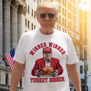 Winner Winner Turkey Dinner Bright Shirt Funny Gift For Trump Lovers HO82 67108