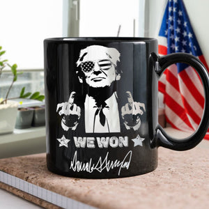 Trump 2024 We Won Black Mug Funny Gift For Trump Supporters HA75 67038