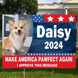 Custom Photo Make America Pawfect Again Dog Yard Sign TH10 63309