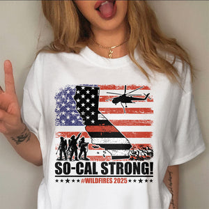 So-Cal Strong Wildfires 2025 California Firefighter With USA Flag Firefighting Bright Shirt HO82 65688