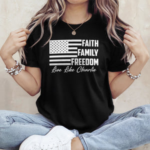Live Like Charlie Kirk Faith Family Freedom Dark Shirt HA75 64578