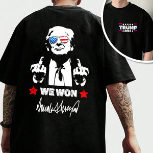 President Donald Trump - Trump 2024 We Won Back And Front Dark Shirt HA75 67042