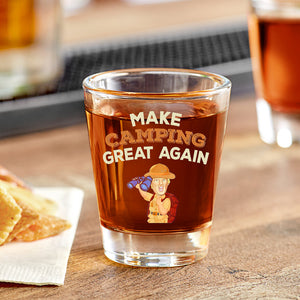 Make Camping Great Again With Donald Trump Shot Glass TH10 64151