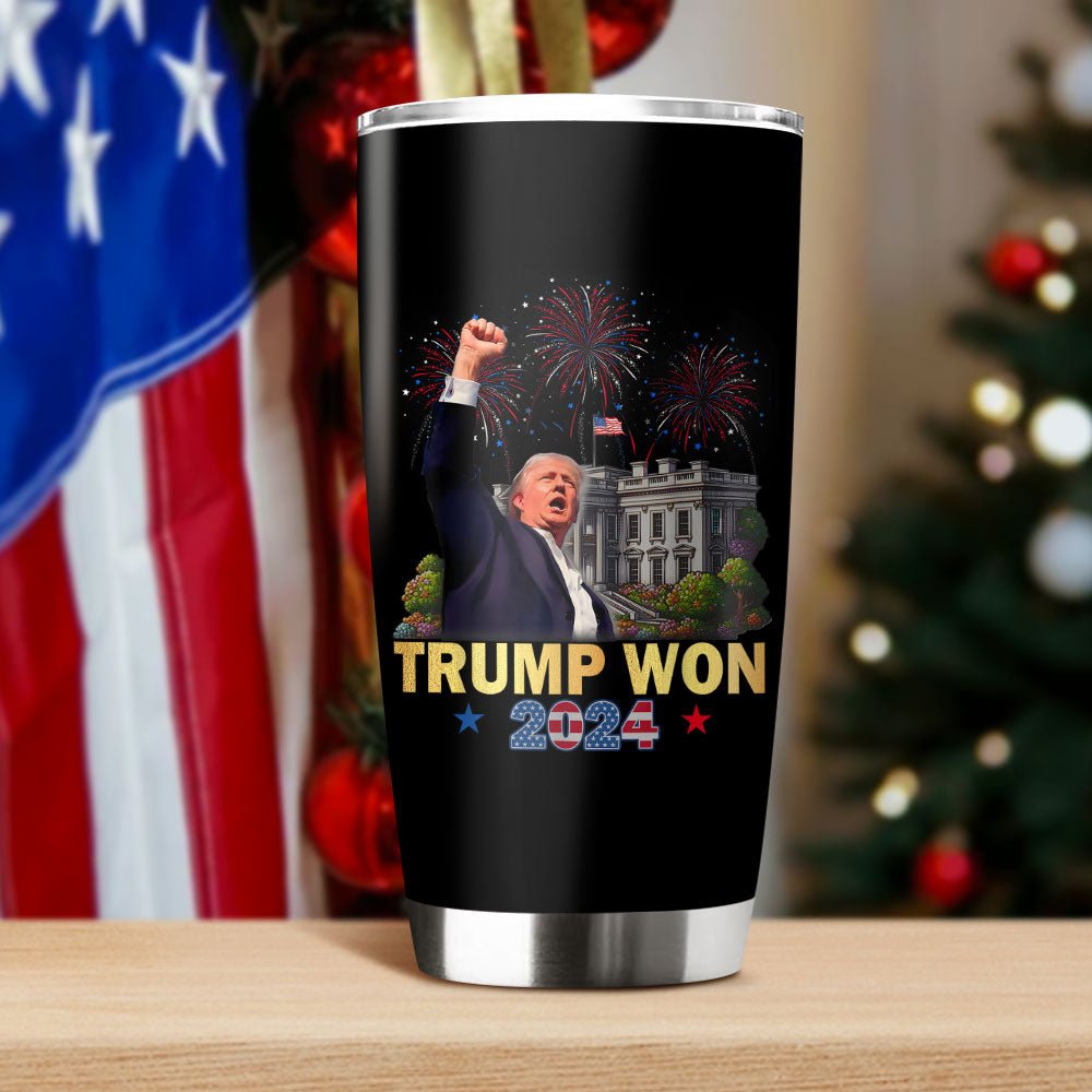 Trump Won Donald Trump US President 47th Fat Tumbler HO82 65276