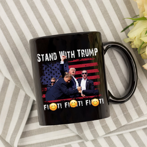 Stand With Trump Fi**t Fi**t Black Mug TH10 63163