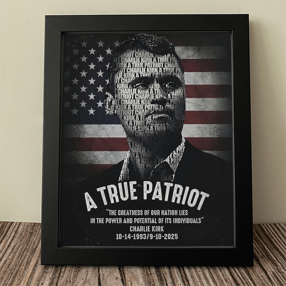 Charlie Kirk A True Patriot Picture Frame HA75 64526
