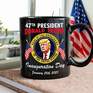 47th President Donald Trump Inauguration Day January 20th 2025 Black Mug HO82 65644