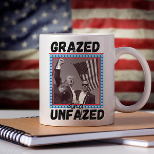 Grazed And Unfazed Donald Trump Mug TH10 63143