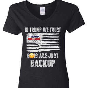 In Trump We Trust G** Are Just Backup Dark Shirt T286 62457