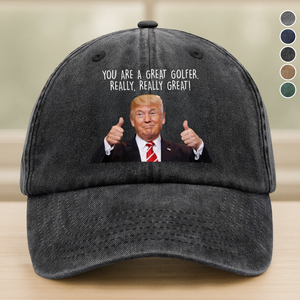 You Are A Great Golfer Washed Denim Baseball Cap TH10 64615