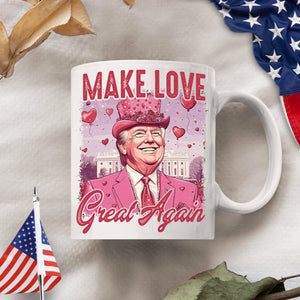 Make Love Great Again Funny Trump Valentine's Day White Mug HA75 64296