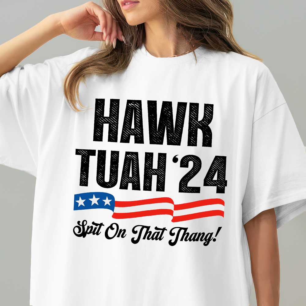 Hawk Tuah 24 Spit On That Thang Bright Shirt HA75 62812