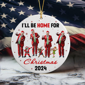 Let's Dance Together Trump Will Be Home For Christmas Ceramic Ornament LM32 65013