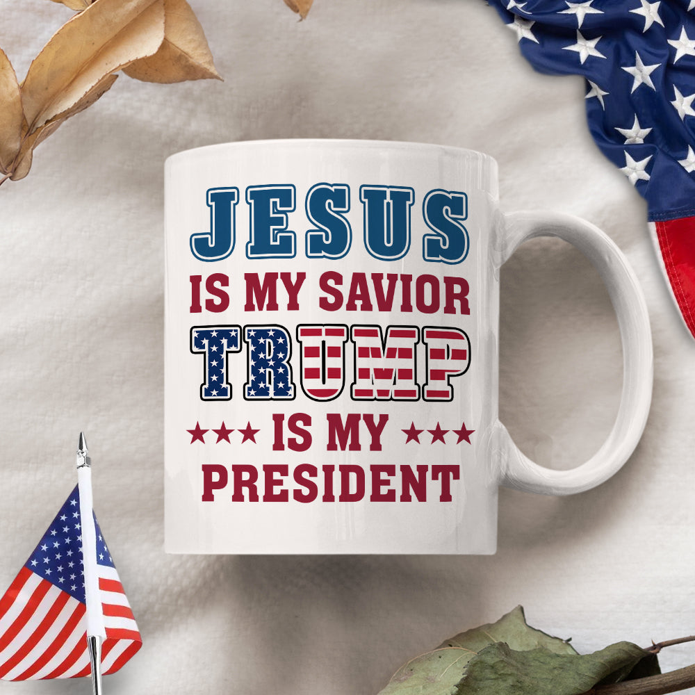 Jesus Is My Savior, Trump Is My President Patriots White Mug LM32 65003