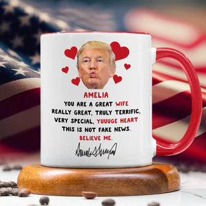 Funny Trump You're Great Wife, Really Great Gift For Couple Accent Mug LM32 65173