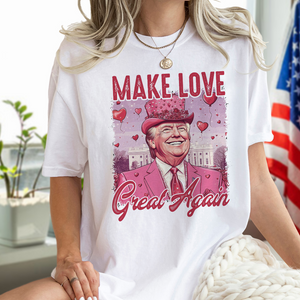 Make Love Great Again Funny Trump Valentine's Day Bright Shirt HA75 64292