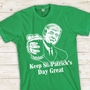 Donald Trump Keep St. Patrick's Day Great Shirt TH10 64277