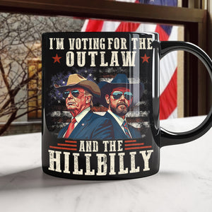 I'm Voted For The Outlaw And The Hillbilly Trump Vance Black Mug HA75 67014