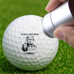 You Are A Great Golfer Trump Golf Ball Stamp CH07 896792