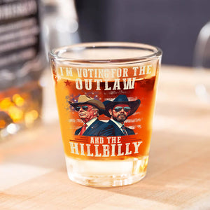 I'm Voting For The Outlaw And The Hillbilly Trump Vance Shot Glass HA75 67016