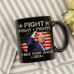 Fi**t Fi**t Fi**t Take Your Shot Donald Trump Mug TH10 63149