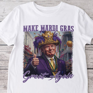 Trump Make Mardi Gras Great Again - Funny Trump Mardi Gras Bright Shirt CH07 67264