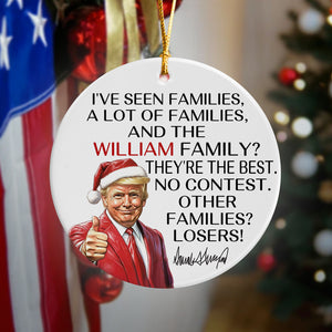 Personalized Gift Funny Trump Christmas I've Seen Families Ceramic Ornament LM32 65063