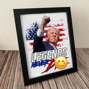 Donald Trump Legends Never D** Picture Frame TH10 63455