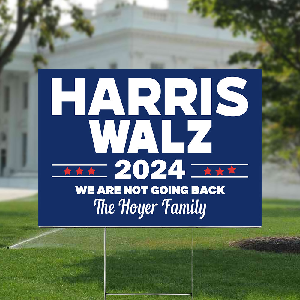 Harris Walz 2024 We Are Not Going Back Yard Sign HA75 63478