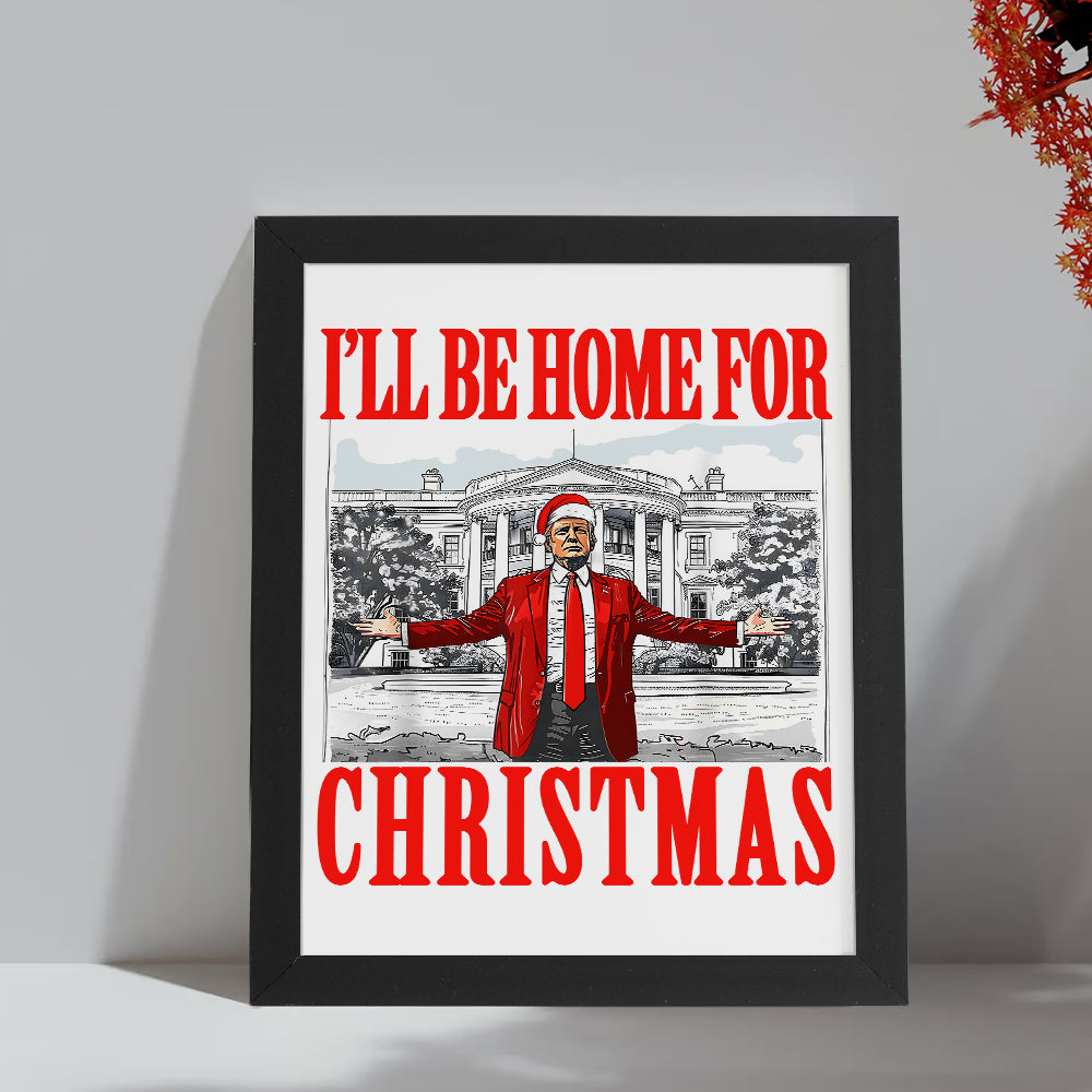 Bring Home the Holiday Cheer - I'll Be Home For Christmas Trump Picture Frame HA75 63665